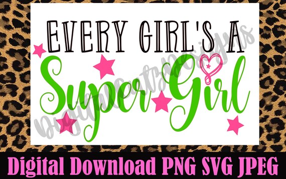 Download Free Every Girl S A Super Girl Svg Jojo Siwa Svg Cut File Svg Etsy SVG Cut Files