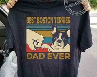 Awesome Boston Terrier Owner Fathers T-Shirt Funny Gift Dog