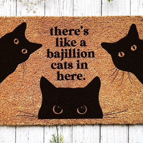Black Cat Door Mat There's Like A Lot of Cats in Here Etsy