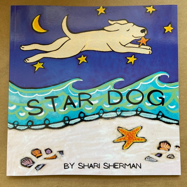 A **SIGNED COPY** of Star Dog, a Story of Love and Letting Go plus a Star Dog sticker, pet sympathy gift, dog lover book, children's book