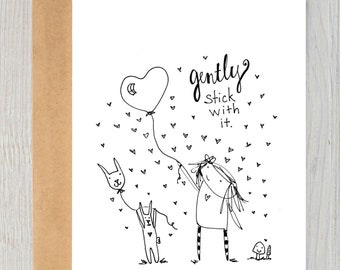 Gently Stick with It - Greeting Card, 5 x 7", frameable/whimsical doodle/encouragement