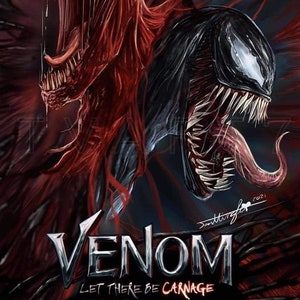 May include: A movie poster for the film "Venom: Let There Be Carnage". The poster features a close-up of Venom and Carnage, two symbiotes, with their mouths open and teeth bared. The poster is red and black with a white background.