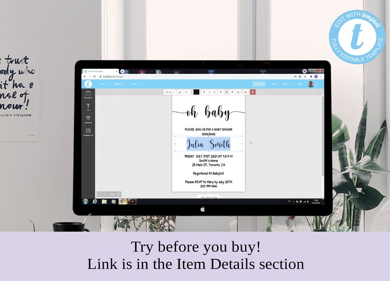 May include: A computer monitor displays a baby shower invitation template. The invitation features the words "oh baby" in elegant script, with details including the name "Julia Smith" and event information. The screen also shows the words "Try before you buy!" and "Link is in the Item Details section."