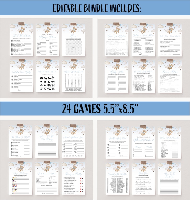 May include: A bundle of 24 baby shower games, each 5.5" x 8.5", featuring a teddy bear and cloud design. The games include various activities and fill-in-the-blank prompts. The text "EDITABLE BUNDLE INCLUDES:" and "24 GAMES 5.5"x8.5"" are visible.