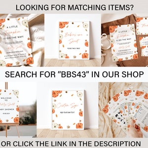 May include: A collection of fall-themed baby shower stationery, including invitations, signs, and game cards. The designs feature watercolor pumpkins, leaves, and the text "A Little Pumpkin is on the Way!" and "Welcome to Baby Shower". Search for "BBS43".