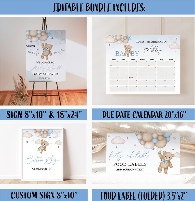 May include: A baby shower bundle with editable elements. Includes a welcome sign, a due date calendar, a custom sign, and food labels. The designs feature teddy bears, clouds, and soft blue and beige colors.