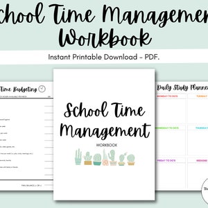 May include: A printable school time management workbook with a cover featuring a cactus illustration and the text "School Time Management Workbook". The workbook includes sections for time budgeting and daily study planning.