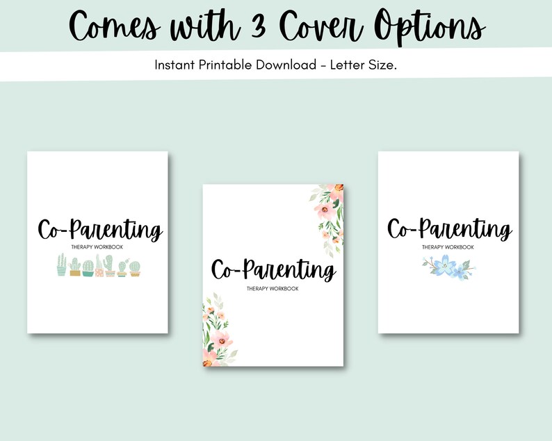 May include: Three different cover options for a co-parenting therapy workbook. The first cover features a row of potted cacti, the second cover features a floral design with pink and white flowers, and the third cover features a floral design with blue flowers.