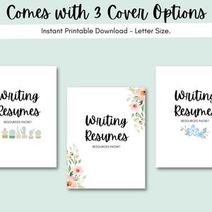 May include: Three printable cover options for a "Writing Resumes" resource packet. The covers feature different designs: a row of potted cacti, a floral arrangement, and a sprig of blue flowers.