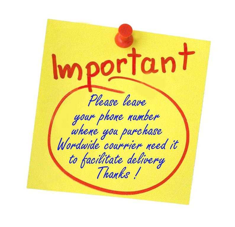 May include: Yellow sticky note with the word "Important" written in red. A red circle drawn around the text "Please leave your phone number when you purchase. Worldwide courier need it to facilitate delivery. Thanks!"