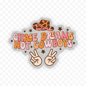 Chase Dreams Not Cowboys Peace Sign | Western Cowgirl Sticker