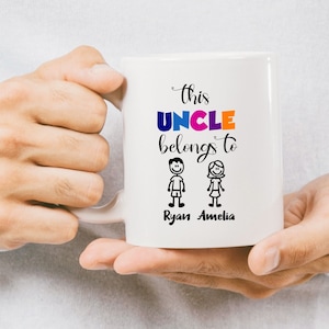Custom Coffee Mug This Uncle belongs to, Custom Uncle Mug, Uncle Birthday Gifts, Custom Gifts for Uncle, Custom Fathers Day Gifts for Uncle
