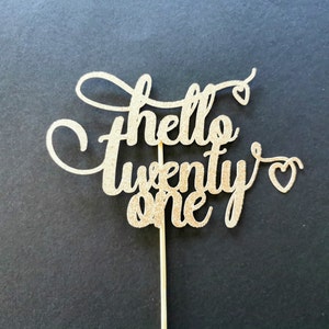 Hello Twenty-one Custom Cake Topper Happy 21st Birthday Glitter Rose Gold Silver Gold and other colours | 21st Birthday Party Supplies