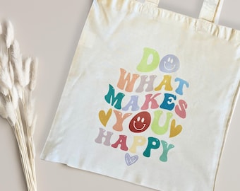 Do What Makes You Happy Tote Bag | Motivational Tote bag | Colourful Tote Bag | Inspirational Gift