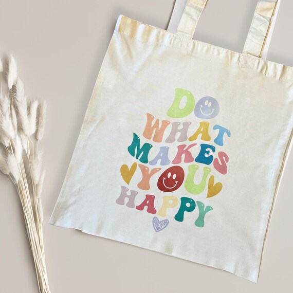Do What Makes You Happy Tote Bag | Motivational Tote bag | Colourful Tote Bag | Inspirational Gift