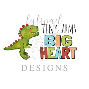 Tiny Arms Big Heart T-Rex PNG - Digital Download