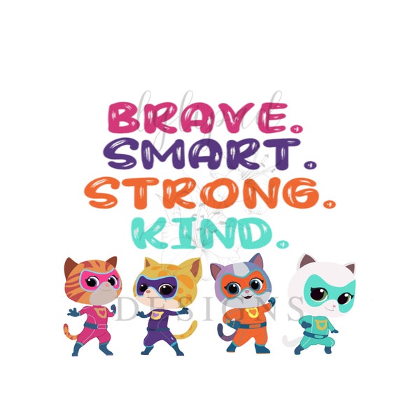 Hero Kitties Super Cats Brave, Smart, Strong and Kind PNG - Digital Download