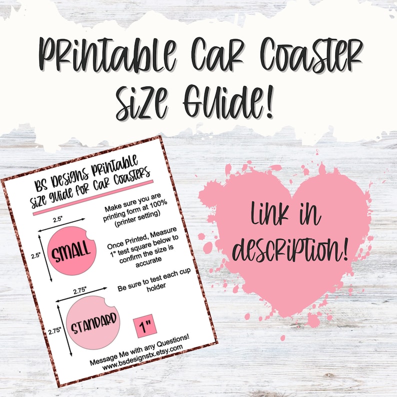 May include: A printable car coaster size guide with two pink circles labeled "Small" and "Standard" with measurements in inches. The guide includes instructions for printing and measuring the coasters.