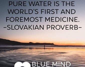 Blue Mind Magnet: "Pure Water Is The World's First And Foremost Medicine."