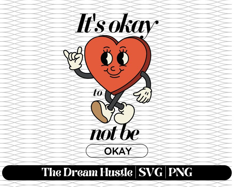 It's Okay to Not Be Okay SVG - Mental Health Awareness - SVG/PNG File ...