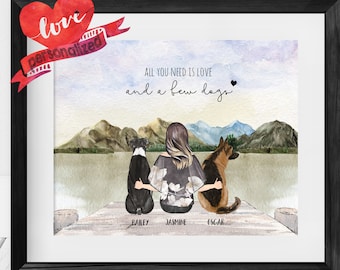 May include: A watercolour painting of a woman with two dogs sitting on a jetty. The text "All you need is love and a few dogs" is written above the image. The dogs are named Bailey, Jasmine, and Oscar.