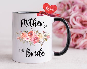 Mother of Bride Mug, Mother of the Groom Mug, Mother of Bride Wedding Mug, Mother of Bride Coffee Mug, Gift for Mother of the Bride Groom