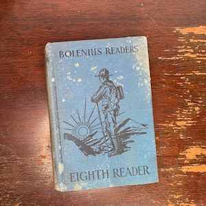 1927 Bolenius Readers: Eighth Reader – Vintage Educational Book