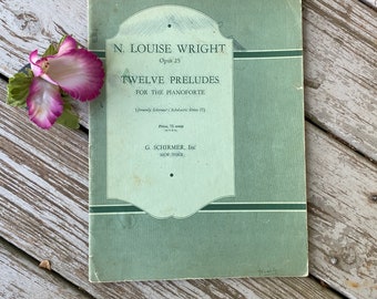 N Louise Wright Opus 25 Twelve Preludes For the Pianoforte - G Schirmer Inc