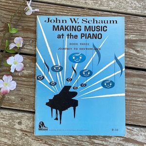 Making Music At The Piano Book Three Journey To Rhythmland by John W. Schaum 1963, Intermediate Level Piano Course, Vintage