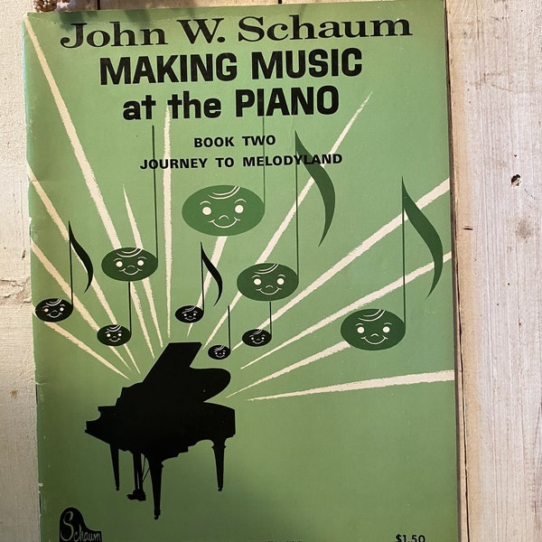 Making Music At The Piano Book Two Journey To Melodyland by John W. Schaum 1962