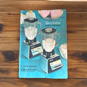 1960s Blender Cook Book, Spin Cookery Blender Cook Book Manual, Osterizer Cookbook, Blender Recipes. Vintage Kitchen