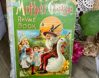 Antique Mother Goose Rhyme Book - Nursery Jingles and Rhymes