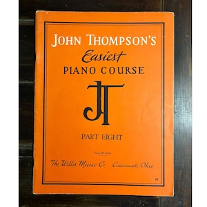 Advanced Piano, John Thompson’s Piano Music Lesson Book, Easiest Piano Course Part 8 -  1959 Vintage Excellent Condition