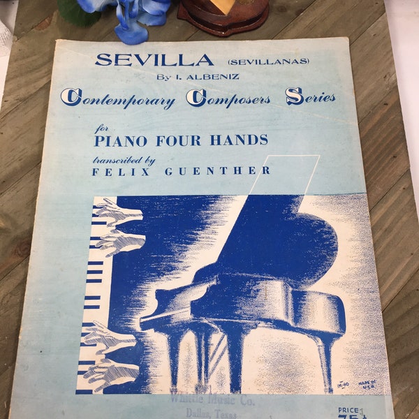Sevilla (Sevillanas) by I Albeniz Vintage Sheet Music, Piano Four Hands, Piano Music Contemporary Composers Series