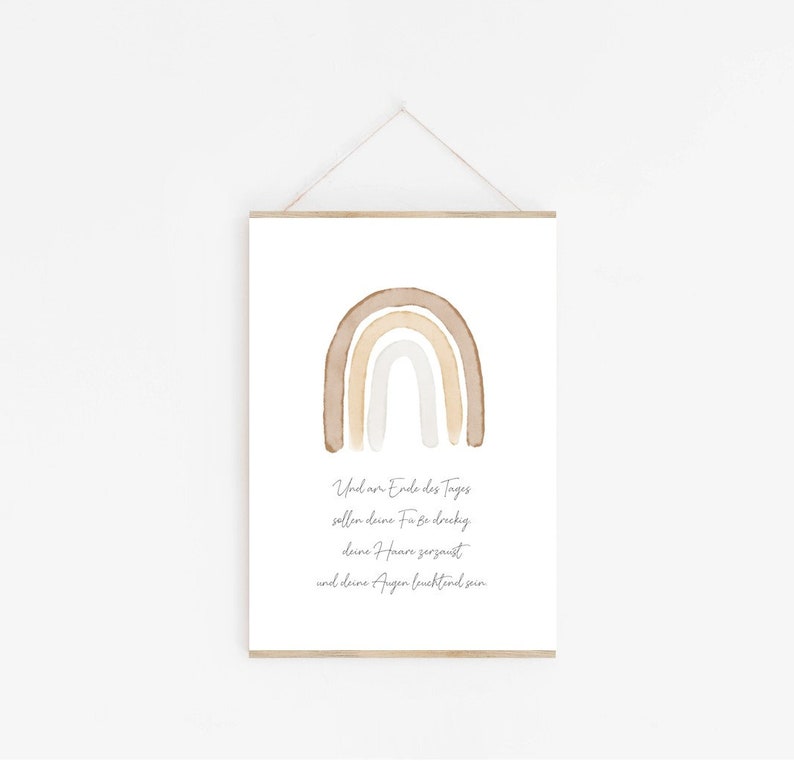 May include: A watercolour painting of a rainbow in shades of brown, beige, and white. The rainbow is centred on a white background with a quote in German below it: "Und am Ende des Tages sollen deine Fu&szlig;e dreckig, deine Haare zerzaust und deine Augen leuchtend sein."