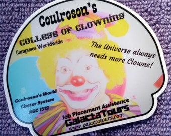 Heb je Coulrofobie? Clown College Sticker-Intergalactic Travel Souvenir-Laptops, Waterflessen, Telefoons, Notebooks, etc.