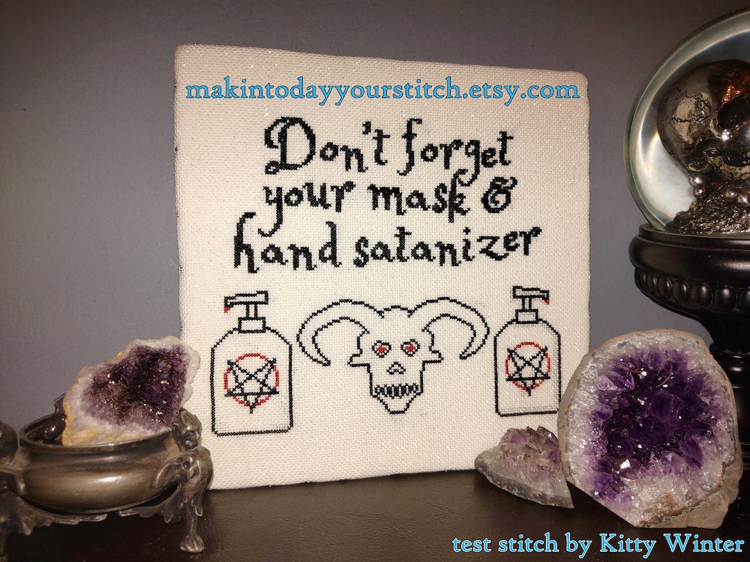 Dont Your Mask and Hand Satanizer Cross Stitch Pattern Digital