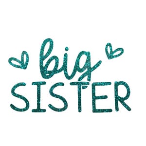 Big Sister Iron On Decal, DIY Vinyl Heat Transfer Patch for Shirts Hoodies Crafts, Pregnancy Reveal Patch, Pick Size Color