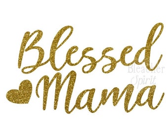 Blessed Mama Iron On Decal, Mom Tshirt Transfer, Mothers Day Shirt Idea, Iron On Mom, DIY Mom Gift, Heat Transfer Vinyl Decal Ready To Press