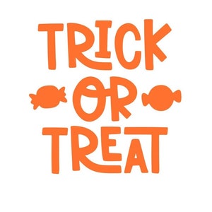 May include: Orange text on a white background reads "Trick or Treat" with a candy illustration on either side of the word "or".