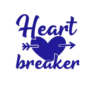 May include: A blue graphic with the words "Heart breaker" in a cursive font. A blue heart is pierced by an arrow. The design is on a white background.