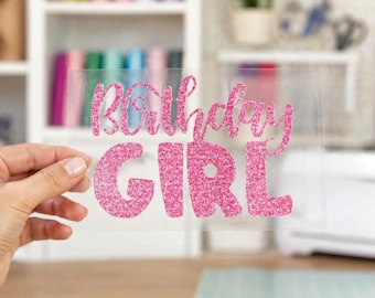 Birthday Girl Iron On Transfer for DIY Party Shirt, Glitter or Solid Vinyl