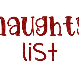 May include: Red glitter text on a white background that reads "naughty list".