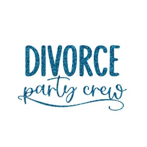 May include: White background with the words "DIVORCE" and "party crew" in a glittery teal font. The word "DIVORCE" is in a bold, sans-serif font, while "party crew" is in a cursive script.