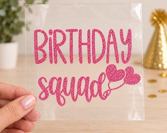 Birthday Squad Iron On Transfer, Glitter or Solid Vinyl