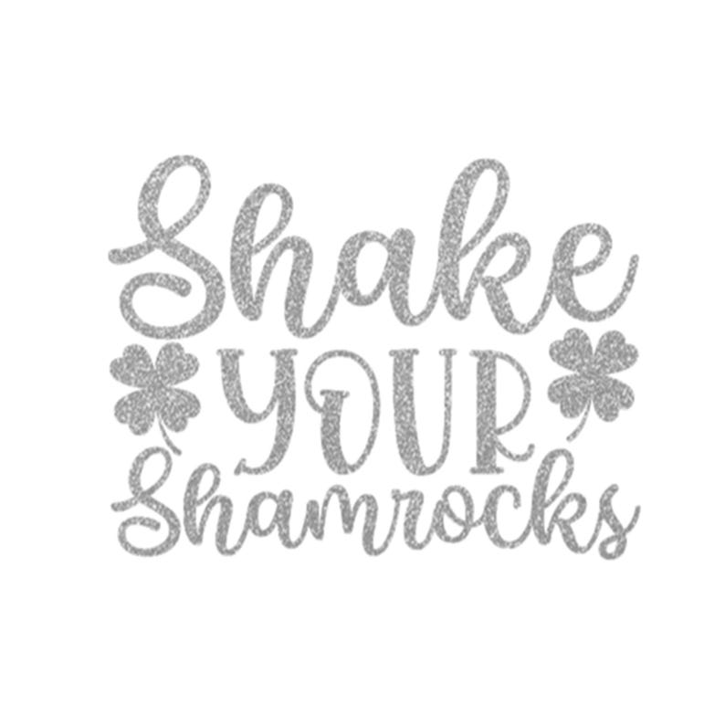 Shake Your Shamrocks Iron On Decal, St Patricks Day HTV, Glitter or Non-Glitter Silver Glitter