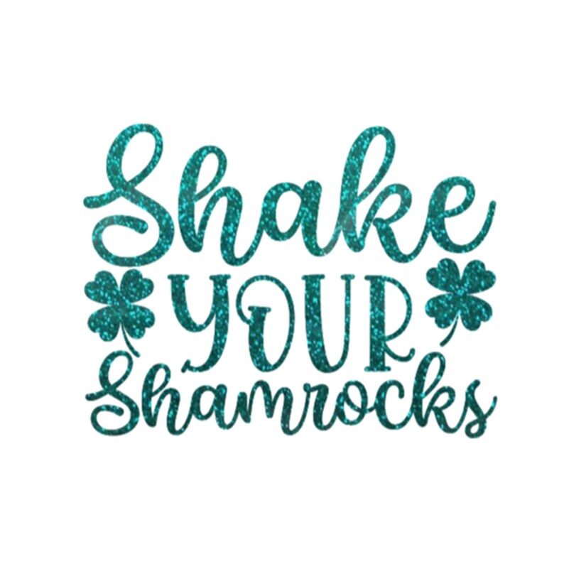 Shake Your Shamrocks Iron On Decal, St Patricks Day HTV, Glitter or Non-Glitter Emerald Glitter