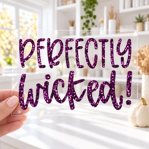 Perfectly Wicked Iron On Transfer, Halloween Shirt Decal, Solid or Glitter Vinyl