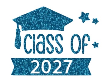 Class of 2027 Graduation Iron On Transfer, Senior Year Heat Press Decal
