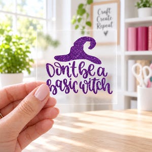 Basic Witch Quote Iron On Transfer, Halloween Shirt Decal, Solid or Glitter Vinyl